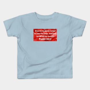 Bible Verse Psalm 30:2 Kids T-Shirt